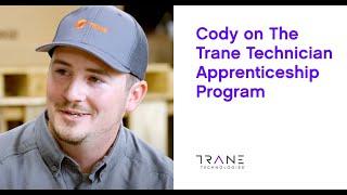 Cody on The Trane Technician Apprenticeship Program - Trane Technologies