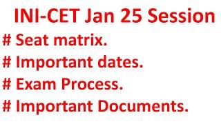 INI- CET Jan 25 session eligibility,INI CET examination process,INICET documents, INICET AIIMS seats