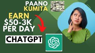 Paano Kumita ng $50-$3k gamit Ang ChatGPT|openai paano kumita Ng Pera