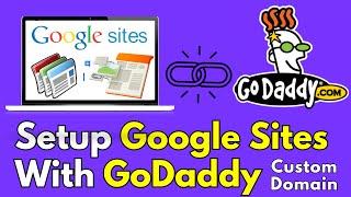 How to Setup Google Sites With GoDaddy Custom Domain in 2024