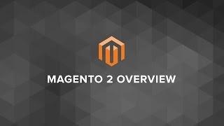 Magento 2 Overview | #1 Video on Youtube