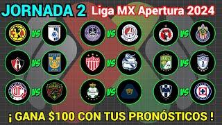 PRONÓSTICOS Liga MX APERTURA 2024 Jornada 2