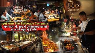 सिर्फ 399 में अब Unlimited खाओ | दुबई वाला The BBQ Company Patna में | Matargashti