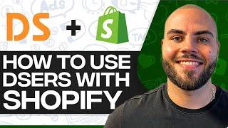 How To Use DSers With Shopify 2024 (Step-by-Step)