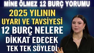 2025 YILININ İLK UYARISINI VE TAVSİYELERİNİ VERDİ! 12 BURÇ NELERE DİKKAT EDECEK TEK TEK SÖYLEDİ