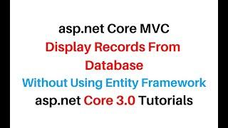 ASP.NET Core 3.0 MVC Without Using Entity Framework Display Records VS2019