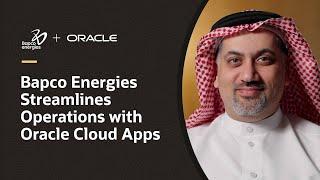 Bapco Energies Streamlines Finance, HR, and Procurement with Oracle Cloud Applications