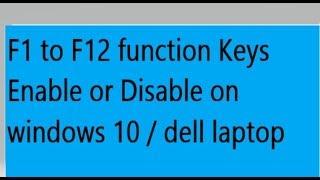 [ Hindi- How to Enable or Disable Function Keys ( F1 to F12) on Windows 10 / Dell Laptop
