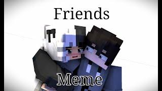 Friends Meme V2 Minecraft animation [Mine-imator]