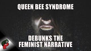 Queen Bee Syndrome Debunks the Feminist Narrative | Grunt Speak Shorts