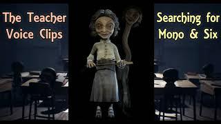 The Teacher: All Voice Clips (Little Nightmares 2)