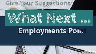 Give Your Suggestions | Employments Point New Video Series | Future Plans |