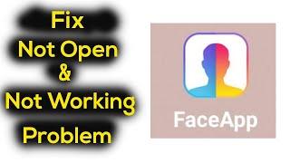 How to Fix Face App App Not Working Problem | Face App App Not Opening Problem Solved