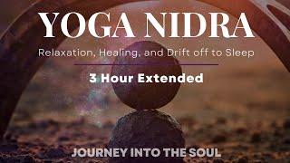 Healing - Yoga Nidra Guided Meditation 3 hour Extended