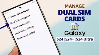 How To Manage Dual SIM on Samsung Galaxy S24 Ultra/Plus! [SIM Card Manager]