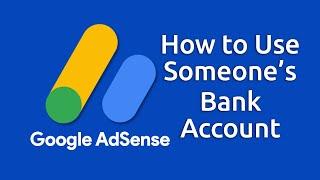 Why Your AdSense Payment Failed - Using Someone Else's Bank Account