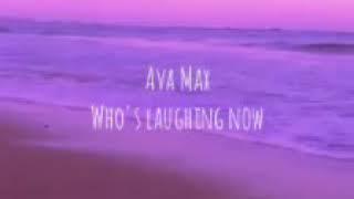 Ava Max - who's laughing now 1 hour