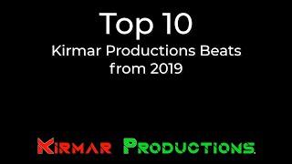 TOP 10 Kirmar Productions Beats from 2019