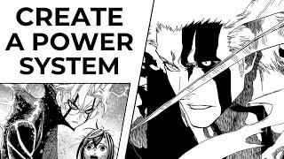 How To Write A "Perfect" Power System In Shonen Manga And Anime?