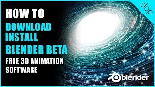 How to download and install Blender 2.8 Beta - [ Free 3D Animation Software ]