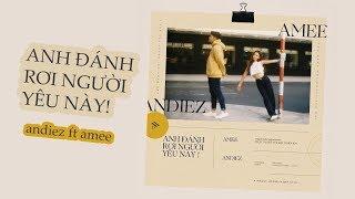 Anh Đánh Rơi Người Yêu Này - Andiez ft. AMEE | OST #TTVKOBE