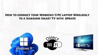 How to connect your Windows 11 PC Laptop Wirelessly to a Samsung Smart TV through Screen Mirroring