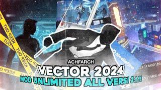 [ DOWNLOAD ] Vector 2024 New - Unlimited All, Full Offline, Sup All Device