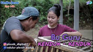 BU GURU KENDUK - KENDUK || Eps 148 || Cerita Jawa