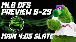 FSi DFS MLB - Main Slate Preview - DraftKings Picks - SATURDAY June 29th 2024