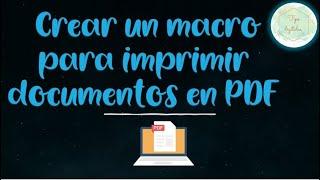 Crear un macro para imprimir documentos en PDF