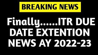  ITR DUE DATE EXTENSION