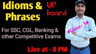 Idioms & Phrases for all Competitive Exams, SSC, CGL, Banking and UP Board