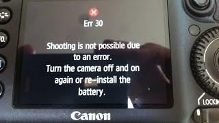 Erro 30 canon  |  error  shooting. Turn the camera off and on again  re-install the battery #canon