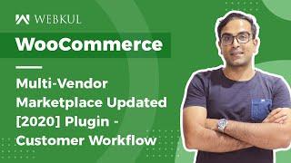 WooCommerce Multi Vendor Marketplace Plugin - Customer's Account Options & Workflow