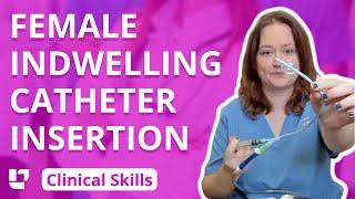 Indwelling Urinary Catheter Insertion on Female - Clinical Nursing Skills | @LevelUpRN
