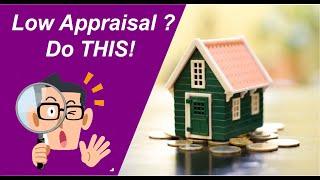 How to counter a low appraisal? Appraisal Gap Strategy.