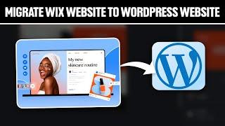 How To Migrate Wix Website To WordPress Website 2024! (Full Tutorial)