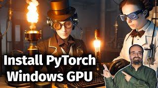Install PyTorch for Windows GPU