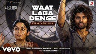 Waat Laga Denge - Film Version - Liger|Vijay Deverakonda, Ananya Panday|Puri J.