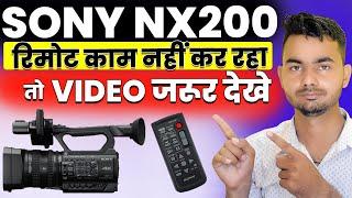 Sony nx100/200 Remote not working kese sahi kare