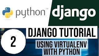 Django Tutorial for Beginners 2 - Installing and using virtualenv with Python 3