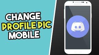 How to Change Profile Picture on Discord Mobile (Android & iOS)