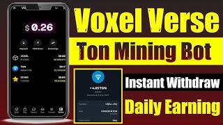 Voxel Verse Ton Mining Telegram Bot | Free Ton Mining Bot Instant Withdraw Proof