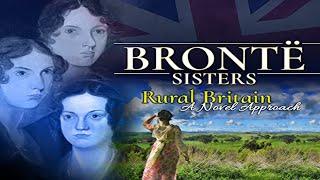 Rural Britain: The Bronte Sisters - A Novel Approach