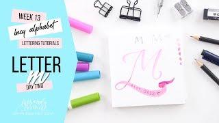 Incy Alphabet: Lettering Tutorial | Day 2 Letter M | Amanda Arneill