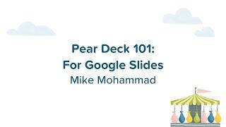 Pear Deck 101: For Google Slides | Mike Mohammad
