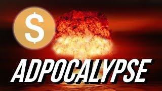 Adpocalypse: A Brief History