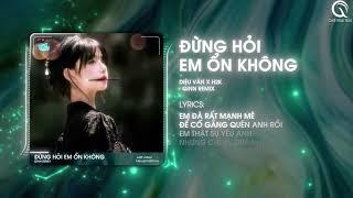 Đừng Hỏi Em Ổn Không (Qinn Remix) - Diệu Vân x H2k | Giá Như Đời Làm Gì Có Giá Như Remix TikTok