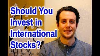 Should You Invest in International Stocks?