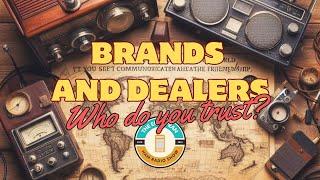 Which Ham Radio Brands and Dealers can you trust?